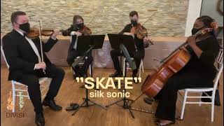 quotSkatequot by Silk Sonic String Quartet Cover [upl. by Dambro]