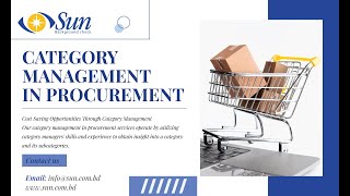 Category Management In Procurement To Manage Your Organizational Spend  Sun BD [upl. by Menell]