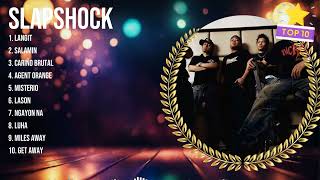 Slapshock 2024 Songs  Slapshock Music Of All Time  Slapshock Top Songs [upl. by Attenna]