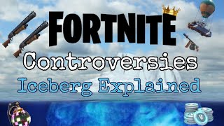 The Fortnite Controversies Iceberg Explained [upl. by Ellehcram]