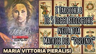 I TAROCCHI E LE 5 LEGGI BIOLOGICHE  Live con MARIA VITTORIA PIERALISI [upl. by Redman]