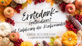 Erntedankfest 2024 mit Pfarrer Florian Witzel und der Einführung der Konfirmanden [upl. by Hnim]