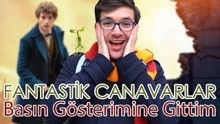 Fantastik Canavarlar Basın Gösterimine Gittim  Spoiler Yok [upl. by Cressler]