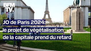 Végétalisation rénovation état des lieux des projets promis par la Ville de Paris pour les JO 2024 [upl. by Esinnej]