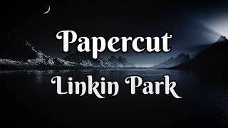 Papercut — Linkin Park  Lyrics Video [upl. by Littell]