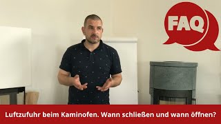 Luftzufuhr beim Kaminofen Wann schließen und wann öffnen [upl. by Ihculo961]