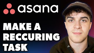 How To Make A Reccuring Task In Asana Full 2024 Guide [upl. by Nolrak923]