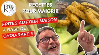 Le CHOURAVE  RECETTE de FRITES AU FOUR MAISON pour MAIGRIR [upl. by Otiragram]