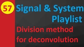 Division Method for Deconvolution Basics and Examples in Signals and Systems [upl. by Annohsed]