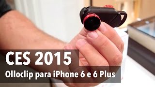 Hands On Olloclip para iPhone 6 e 6 Plus CES 2015 [upl. by Ettinger]