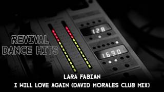 Lara Fabian  I Will Love Again David Morales Club Mix HQ [upl. by Llemmart]