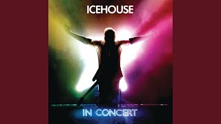 Icehouse Live [upl. by Wein]