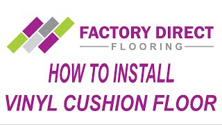 How To Install Vinyl Cushion Flooring [upl. by Guimar12]