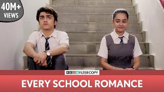 FilterCopy  Every School Romance  ft Apoorva Arora and Rohan Shah [upl. by Airitak]