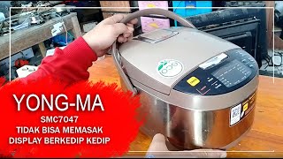 rice cooker YONGMA SMC7047 tidak bisa memasak dan display berkedip [upl. by Hatokad377]