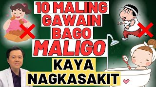 10 Maling Gawain Bago Maligo Kaya Nagkasakit  By Doc Willie Ong Internist and Cardiologist [upl. by Dlnaod89]