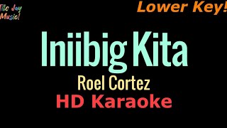 Iniibig Kita Lower Key  Roel Cortez HD Karaoke [upl. by Cadmann]