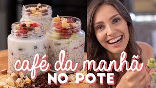 Overnight Oats CAFÉ DA MANHÃ NO POTE [upl. by Ahsatsana]