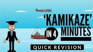 Kamikaze in 4 Minutes Quick Revision [upl. by Wesa]