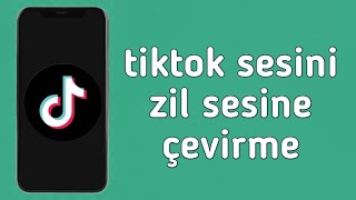 TikTok Sesi Telefon Sesi Nasıl Yapılır Titktok sesini zil sesi yapmak [upl. by Broadbent]