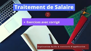 Traitement De Salaire Partie 7  Exercices corrigés [upl. by Nathanoj]