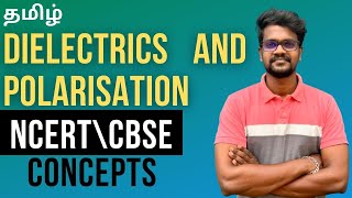 Dielectrics and PolarisationConceptsCBSENCERTTamilPhysics 12Muruga MPdielectrics3polarisation [upl. by Amandy]