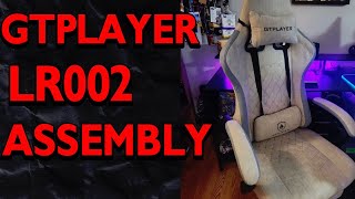 GTPLAYER LR002 Gaming Chair Assembly [upl. by Annahoj24]