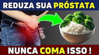 Você não pode reduzir sua Próstata Aumentada se continuar comendo estes 10 Alimentos [upl. by Sukramaj]