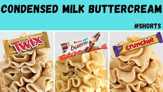 Condensed Milk Buttercream COMPILATION Kinder Bueno Twix Crunchie NO Powdered Sugar Shorts [upl. by Handel]