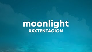 XXXTENTACION  Moonlight Lyrics [upl. by Eslud857]