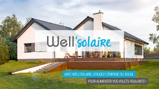 Wellsolaire by Wellcom  Motorisation pour volets roulants solaires NOVASOLR [upl. by Anelah]