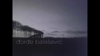 Djordje Balasevic  Neki novi klinci  Audio 2002 HD [upl. by Rosenwald]