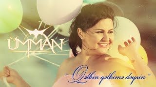 Ümman  Qəlbin Qəlbimə Dəysin  Azeri Music OFFICIAL [upl. by Halli]