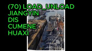 70 LOAD UNLOAD JIANGYIN DIS CUMENE HUAXI [upl. by Nabi]