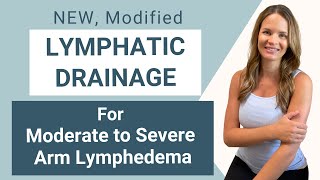 Lymphatic Drainage for Moderate to Severe Arm Lymphedema Modified Routine [upl. by Lleinnad82]