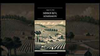 August 10 1821 MISSOURIS ADMISSIONhistoryfacts shortvideo [upl. by Nepean]