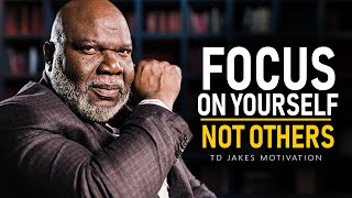 The Greatest Advice You Will Ever Receive  TD Jakes Motivation [upl. by Depoliti]