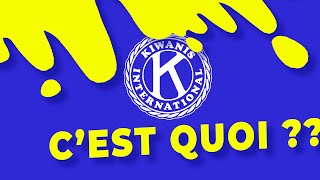 Kiwanis cest quoi  🤔 [upl. by Adiuqal669]