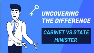 The Truth Behind Cabinet Ministers Vs State Ministers Revealed [upl. by Tenneb]