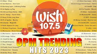 Best Of Wish 1075 Songs New Playlist 2023  WISH 1075  This Band Juan Karlos Moira Dela Torre [upl. by Draw635]