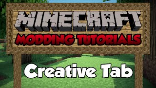 Minecraft 17 Modding Tutorial  Episode 7  Creative Tab [upl. by Amsirhc]