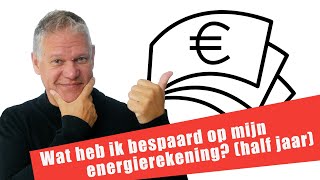 25 Ruim 1200 euro bespaard op mijn energierekening in een half jaar [upl. by Solis857]