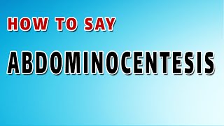 How To Pronounce Abdominocentesis [upl. by Malka]