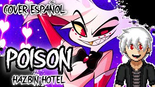 Poison  Hazbin Hotel  Pop Punk  Metal 【Cover Español】 [upl. by Lrigybab]