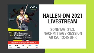 HallenDM 2021 Dortmund Livestream vom Sonntag  NachmittagsSession [upl. by Notgnirrac]