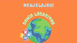 Jelajahi Dunia LogaritmaSMAN 7 MAKASSAR [upl. by Daryle681]