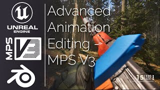 UE5 Tutorial MPS V3  Advanced Animation Editing [upl. by Perzan491]