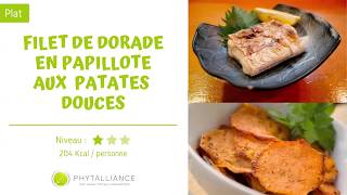 Recette minceur Phytalliance  filet de dorade en papillote aux patates douces [upl. by Qulllon]