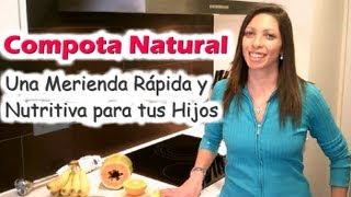 Compota de Frutas Receta Natural Ideal para la Merienda de los Bebés  Niños  eVidaSanacom [upl. by Ashatan]