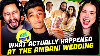 SLAYY POINT  What ACTUALLY Happened at the Ambani Wedding REACTION [upl. by Annaohj123]